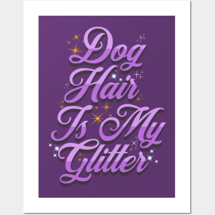 Dog Hair Glitter Posters and Art